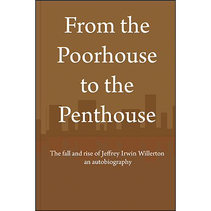 From the Poorhouse to the Penthouse - Book Cover